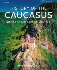 Zdjęcie History of the Caucasus: Volume 1: At the Crossroa - Kraków