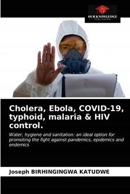 Cholera Ebola COVID-19 typhoid malaria-HIV