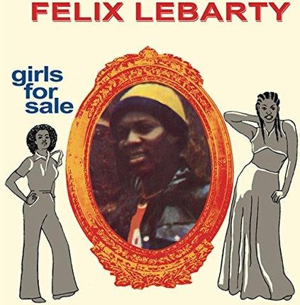 Felix Lebarty - Girls For Sale (CD)