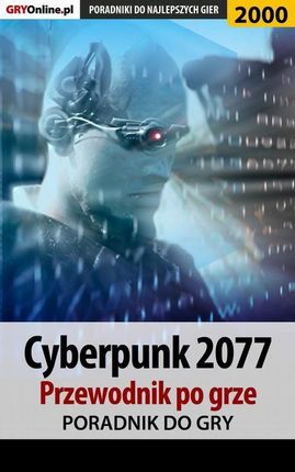 Cyberpunk 2077. Przewodnik do gry (PDF)