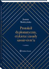 Zdjęcie Protokół dyplomatyczny, etykieta i zasady savoir-vivre’u wyd. 2022 - Witkowo
