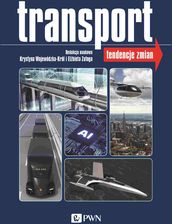 Zdjęcie Transport. Tendencje zmian wyd. 2022 - Przemyśl