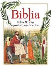Zdjęcie Biblia. Dobra Nowina opowiedziana dzieciom - Głogówek