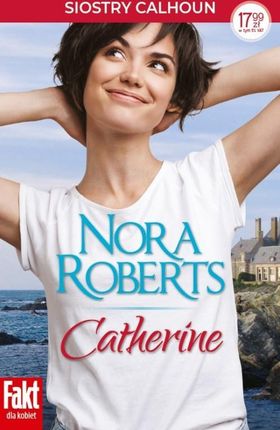 Nora Roberts- Catherine- Siostry Calhoun