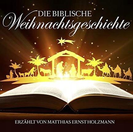Gelesen von Matthias Ernst Hol - Die Weihnachtsgeschichte (CD)