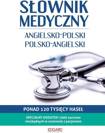 Słownik medyczny. Angielsko-polski, polsko-angielski