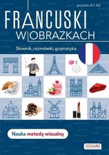 Zdjęcie Francuski w obrazkach. Słownik, rozmówki, gramatyka. Poziom A1-A2 - Płock