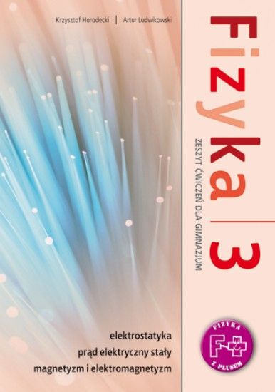 Fizyka z plusem. Klasa 3. zeszyt ćwiczeń - Ceny i opinie - Ceneo.pl