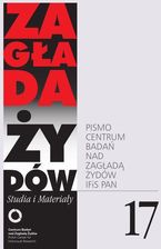 Zdjęcie Zagłada Żydów. Studia i Materiały nr 17 R. 2021 - Osiek