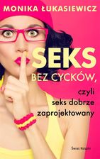 Zdjęcie Seks bez cycków, czyli seks dobrze zaprojektowany - Grudziądz