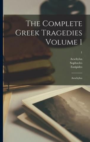 The Complete Greek Tragedies Volume 1: Aeschylus; 1 - Literatura ...