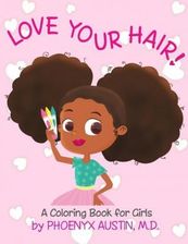 Love Your Hair: Coloring Book for Girls with Natural Hair - Self Esteem