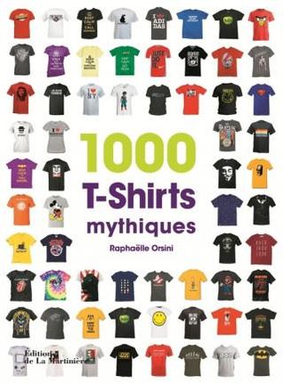 1000 T-shirts mythiques