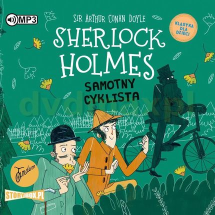 Samotny cyklista. Klasyka dla dzieci. Sherlock Holmes (Tom 23) - Arthur Conan Doyle [AUDIOBOOK]