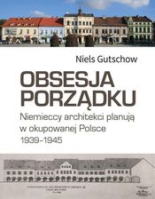 Zdjęcie Obsesja porządku. Niemieccy architekci planują w okupowanej Polsce 1939-1945 - Sanok