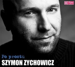 Zdjęcie Szymon Zychowicz - Po prostu (Digipack) (CD) - Kraków