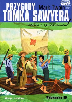 Przygody Tomka Sawyera (lektura z opracowaniem) NOWE