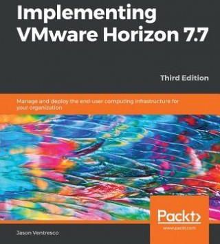 Implementing Vmware Horizon 7.7 Jason Ventresco