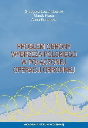 Problem obrony wybrzeża polskiego w połączonej operacji obronnej (MOBI)