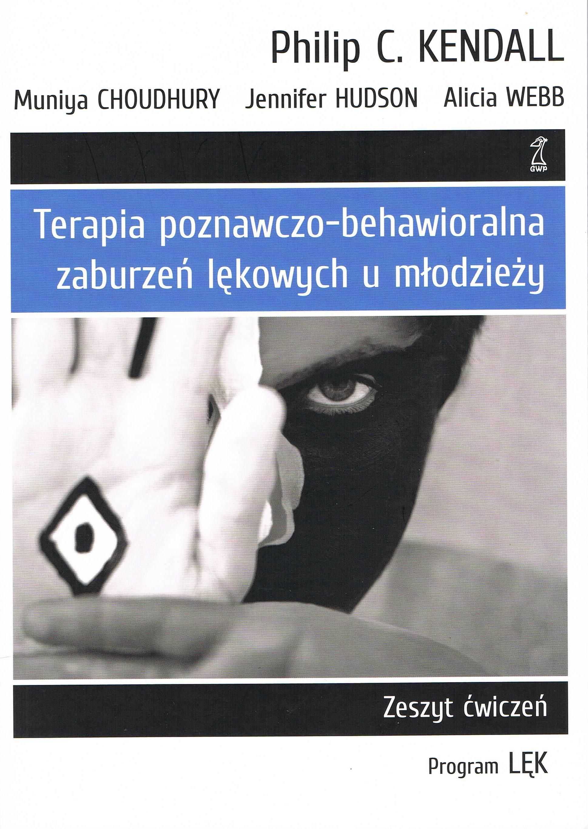 Książka Terapia Poznawczo Behawioralna Zaburzeń Lękowych U Młodzieży Zeszyt Ćwiczeń Program 3891