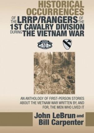 Historical Occurrences of the Lrrp/Rangers of the 1St Cavalry Division During the Vietnam War