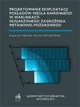 Projektowanie eksploatacji pokładów węgla kamiennego w warunkach skojarzonego zagrożenia metanowo-pożarowego.