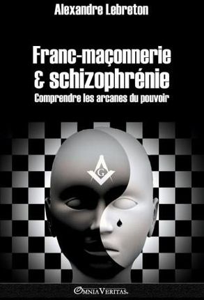 Franc-maconnerie et schizophrenie