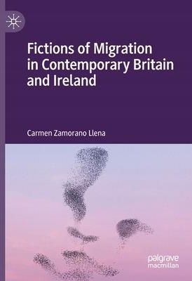 Fictions of Migration in Contemporary Britain and