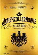Zdjęcie Hohenzollernowie. Władcy Prus - Bytów