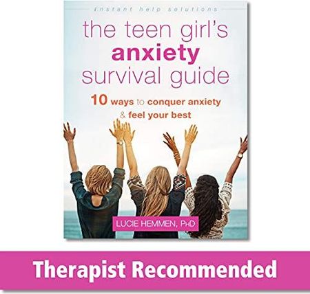 The Teen Girl's Anxiety Survival Gu