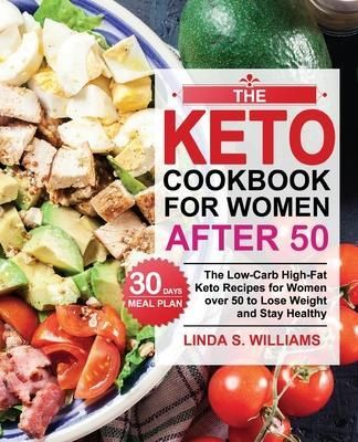 The Keto Cookbook For Women After 50 Williams..