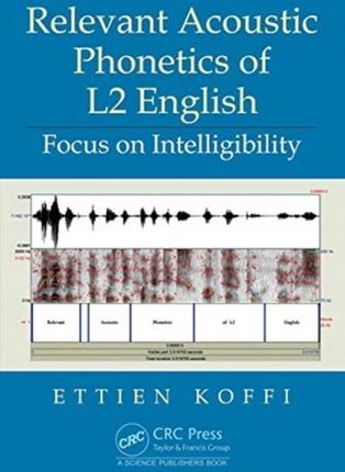 Relevant Acoustic Phonetics of L2 English: Focus o