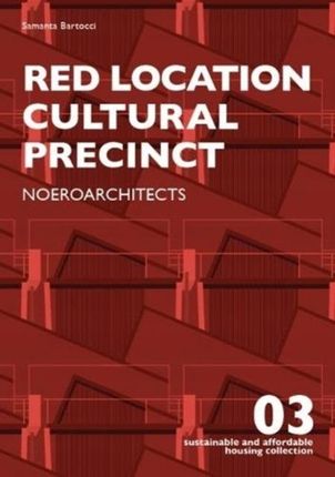Red Location Cultural Precinct: Noeroarchitects