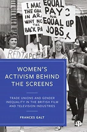 Womens Activism Behind the Screens: Trade Unions a