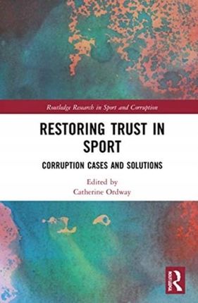 Restoring Trust in Sport: Corruption Cases and Sol