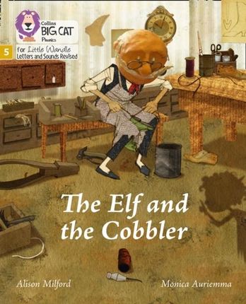 The Elf and the Cobbler: Phase 5 - Alison Milford