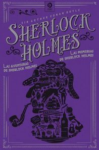 LAS AVENTURAS DE SHERLOCK HOLMES / LAS MEMORIAS DE SHERLOCK HOLMES