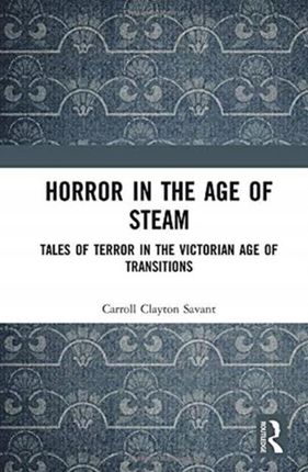 Horror in the Age of Steam: Tales of Terror in the