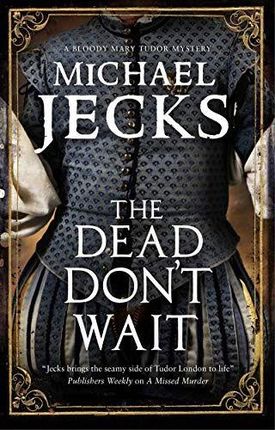 The Dead Don't Wait: 4 (a Bloody Mary Mystery) - M