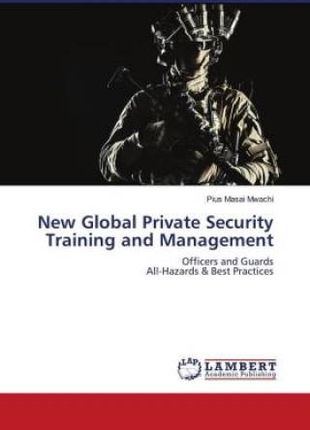 New Global Private Security Training and Management