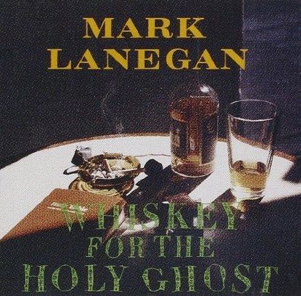 CD Mark Lanegan Whiskey For the Holy Ghost
