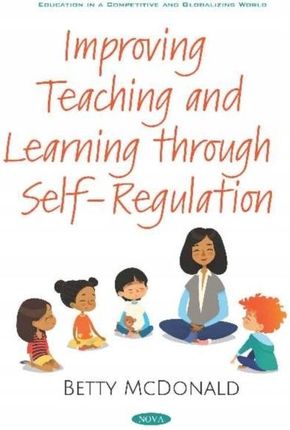 Improving Teaching and Learning through Self-Regul