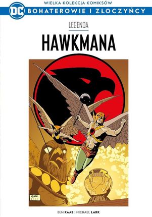 DC Bohaterowie I Złoczyńcy nr 13 Legenda Hawkmana