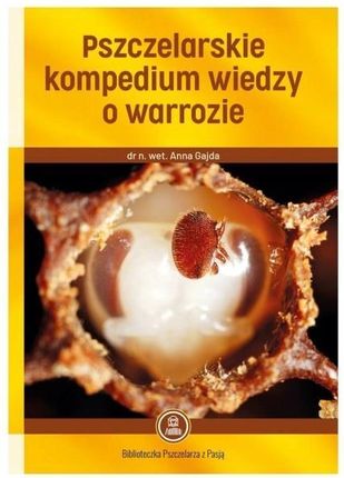 Pszczelarskie kompendium wiedzy o warrozie warroza