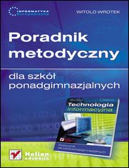 Informatyka Europejczyka. Poradnik metodyczny dla szkół ponadgimnazjalnych