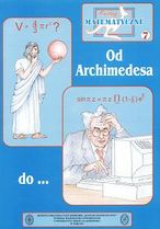 Miniatury matematyczne 7. Od Archimedesa do...
