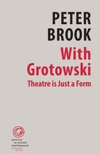 Zdjęcie With Grotowski. Theatre is Just a Form - Szczecin