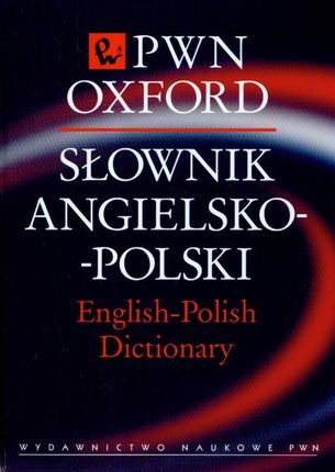 Słownik angielko-polski PWN Oxford t.1