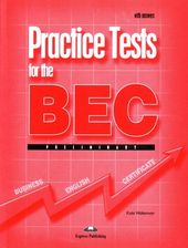 Practice Tests for the BEC Preliminary. Student&apos,s Book (with answers)