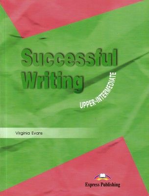 Successful Writing Upper Intermediate. Student&apos,s Book